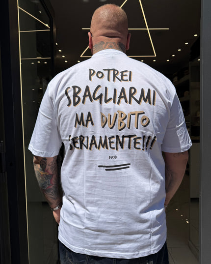 T-SHIRT “DUBITO SERIAMENTE”
